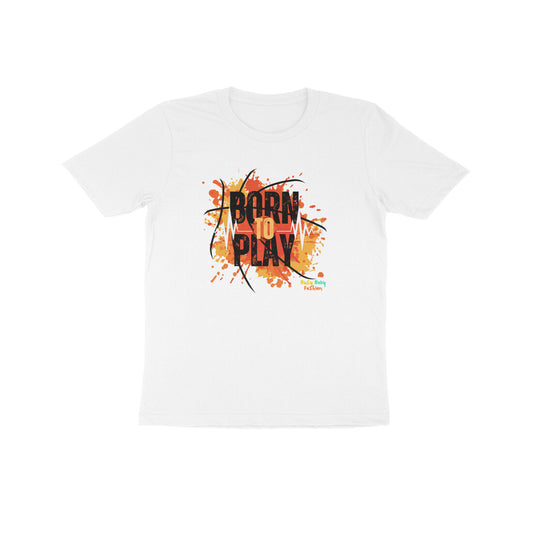 Born to play- Round neck short sleeves T-Shirt (7-14 years)