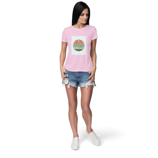 Better days - Women round neck short sleeves cottonT-shirt