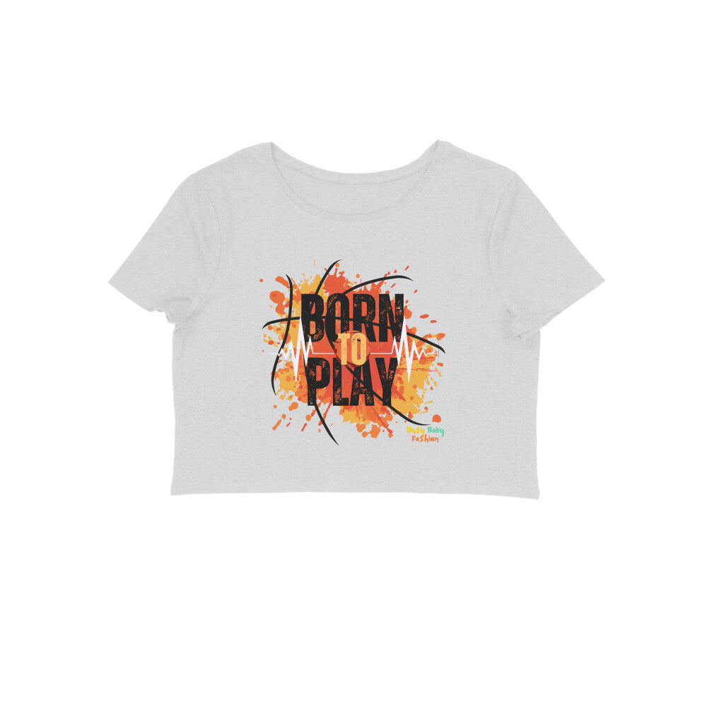 Born to play - Girls cotton crop top