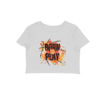 Born to play - Girls cotton crop top