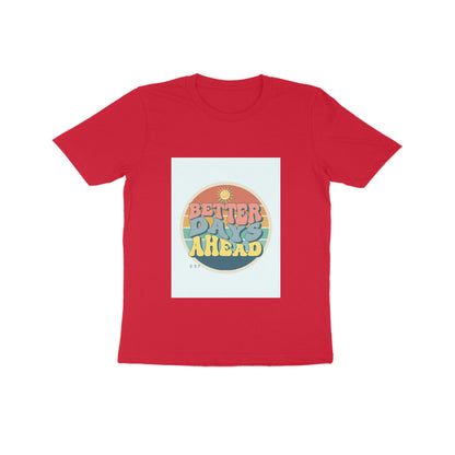 Better Days -Kids round neck short sleeves cotton T-shirt (7-14 years)